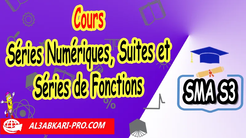 Cours N°1 Séries Numériques, Suites et Séries de Fonctions, SMA S3 Séries Numériques, Suites et Séries de Fonctions, Analyse 4, Sciences mathématiques et Applications SMA S3, exercices corrigés de analyse 4 pdf, analyse sma s3 exercices corrigés pdf, suites et séries de fonctions exercices corrigés pdf, exercices avec la correction série numériques sma s3, td corrigés de séries numériques, examen suites et séries de fonctions, suite et série de fonction exercice corrigé, Cours sur Séries Numériques, Suites et Séries de Fonctions sma s3, Résumé de cours sur Séries Numériques, Suites et Séries de Fonctions sma s3, Exercices corrigés sur Séries Numériques, Suites et Séries de Fonctions sma s3, Travaux dirigés td sur Séries Numériques