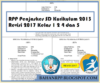 RPP Penjaskes SD Kurikulum 2013 Revisi 2017 Kelas 1 2 4 dan 5