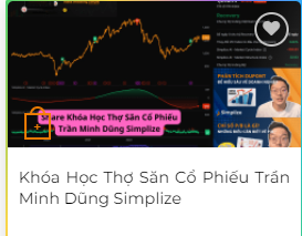 Chia Sẻ Khóa Học Thợ Săn Cổ Phiếu Simplize Trần Minh Dũng