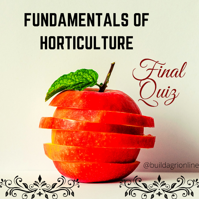 Fundamentals of Horticulture - final quiz