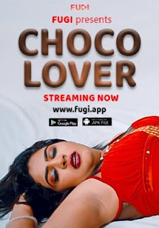 Choco Lover 2023 Fugi Hindi Uncut