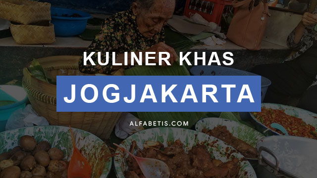 Kuliner Khas Yogyakarta Terpopuler dan Murah
