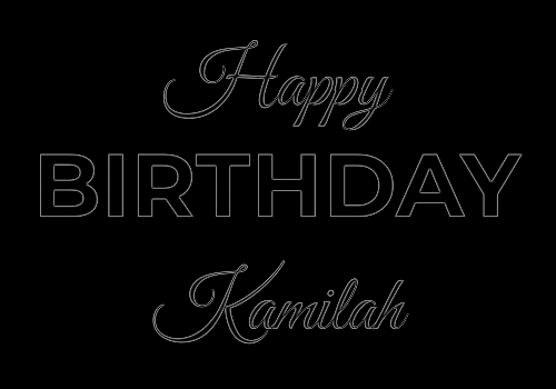 Happy Birthday Kamilah (Animated GIF)