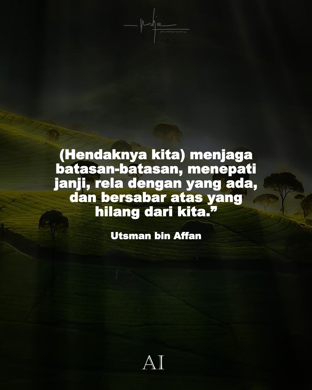 Wallpaper Kata Bijak Utsman bin Affan  ((Hendaknya kita) menjaga batasan-batasan, menepati janji, rela dengan yang ada, dan bersabar atas yang hilang dari kita.”)