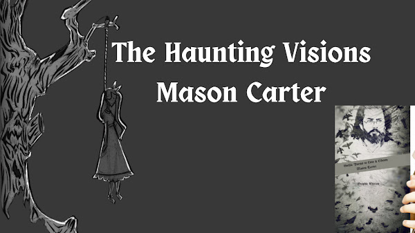 The Haunting Visions, Mason Carter, Analysis & Overview