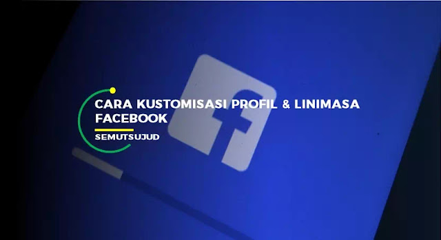 cara kustomisasi facebook timeline