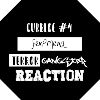 Fenomena Terror Gangster Reaction || CURBLOG #4
