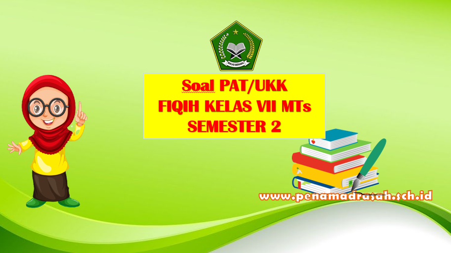 Soal UKK Fiqih Kelas 7 KK 2013 Semester 2