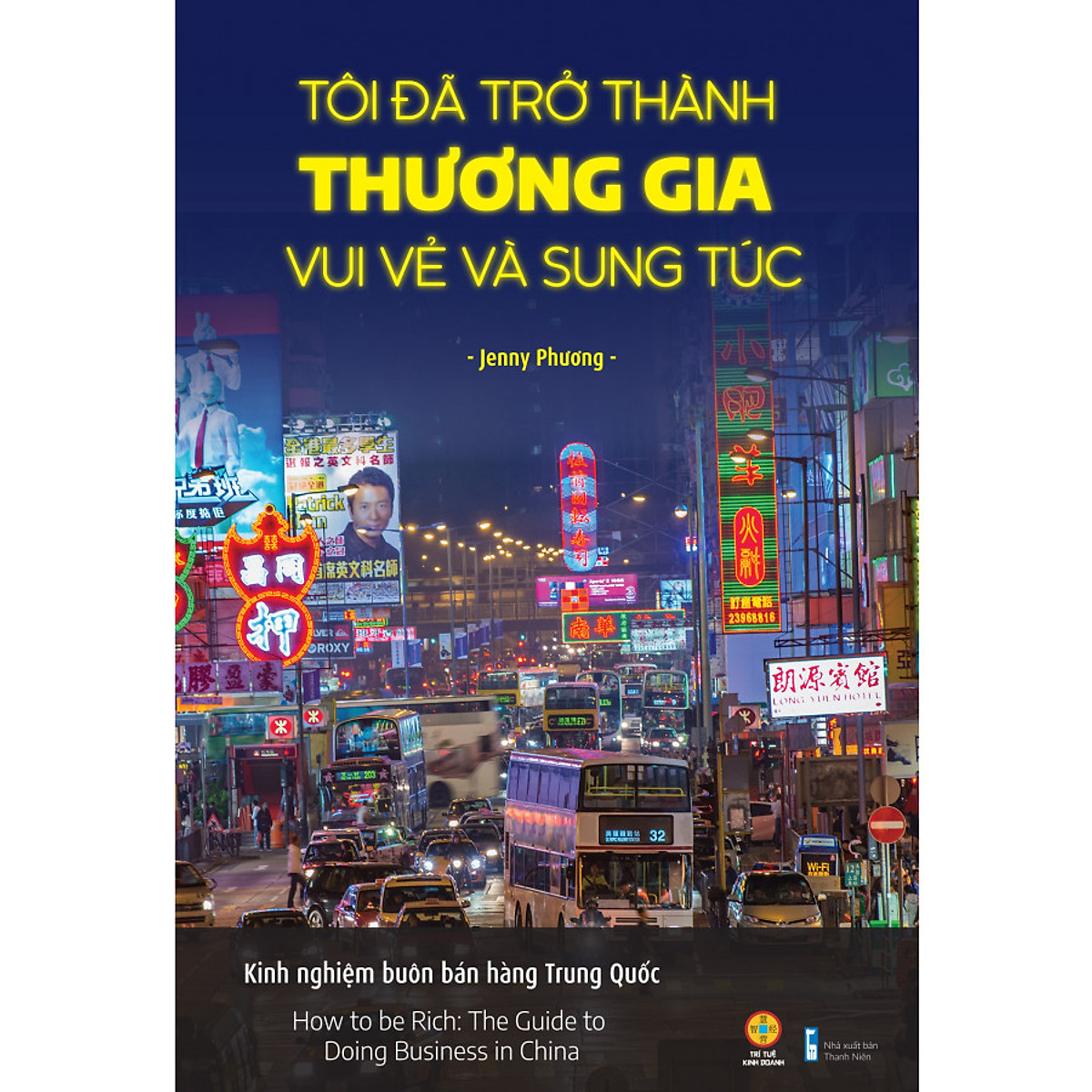 Tôi đã trở thành thương gia vui vẻ và sung túc - Kinh nghiệm buôn bán hàng Trung Quốc ebook PDF-EPUB-AWZ3-PRC-MOBI