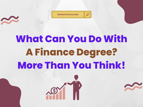 Finance Jobs, Make Sound Financial, Sound Financial Decisions, Work Banking Investment, Provide Advice Investments,Finance Degree Also, Degree Also Pursue, Also Pursue Career, Able Financial Knowledge, Financial Knowledge Skills, Knowledge Skills Make