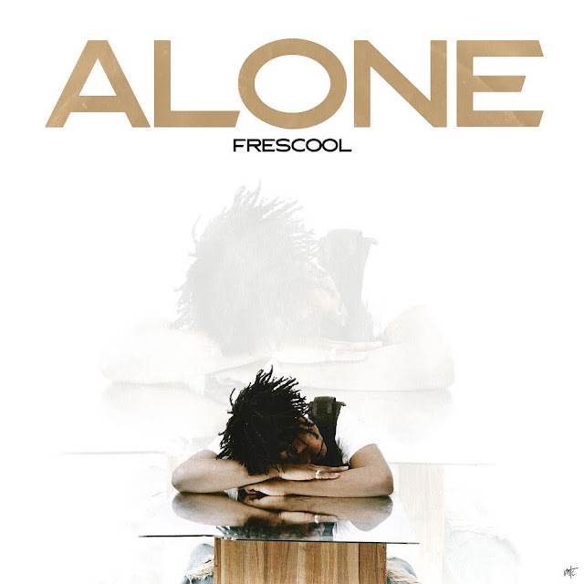 MUSIC: Frescool - Alone 