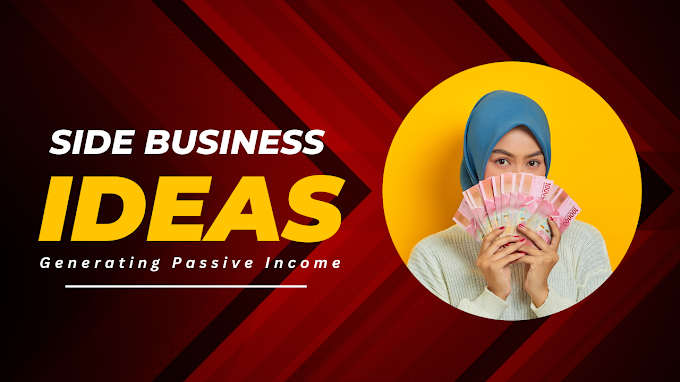 Side Business Ideas for Generating Passive Income