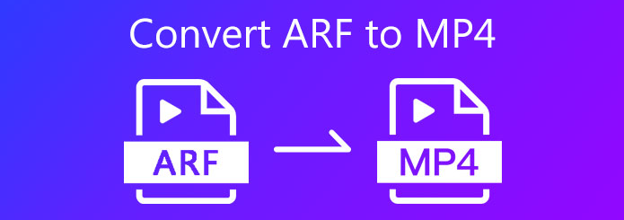 convert ARF To MP4