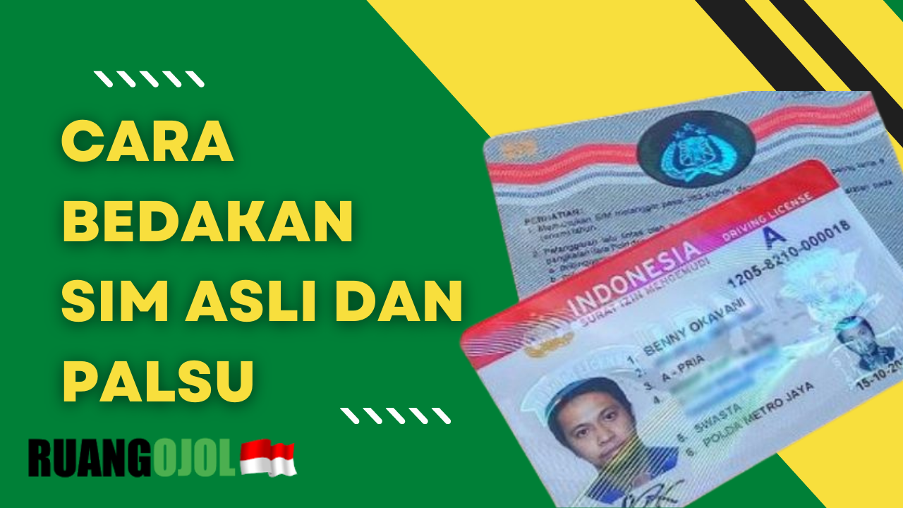 Cara Bedakan SIM Asli dan Palsu, Ikuti Cara Mudah Dibawah Ini