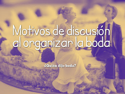 Motivos de discusión al organizar la boda