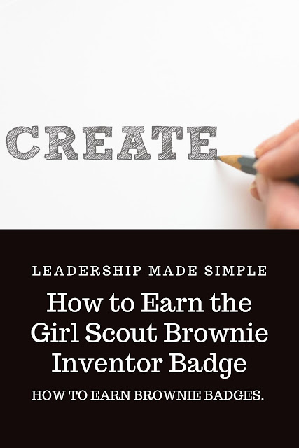 How to Earn the Girl Scout Brownie Inventor Badge