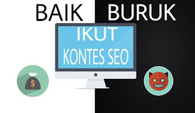 keburukan dan keuntungan ikut kontes seo