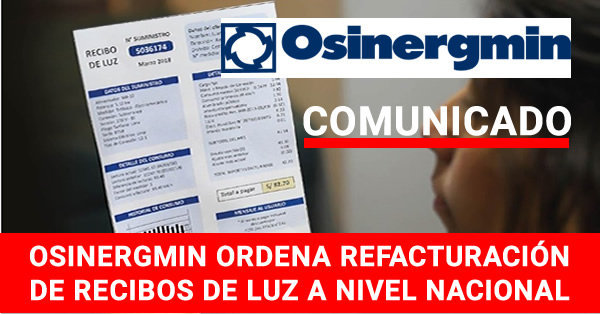 OSINERGMIN Ordena Refacturación de Recibos de Luz a Nivel Nacional