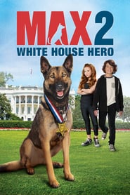 Max 2 : HÃ©ros de la Maison Blanche 2017 Film Complet en Francais