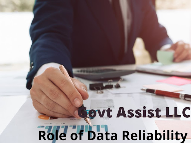 Govt Assist LLC | Role of Data Reliability processing For Your business