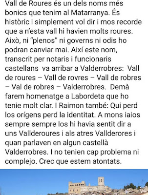 Ver el caso de Valderrobres, que ha decidido en pleno no cambiar su nombre. En occitano, ròure, rove y rore son el robre del nombre actual , roble en castellano