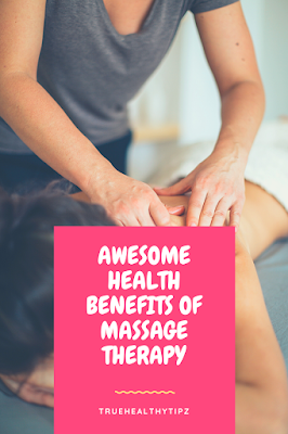 https://truehealthytipz.blogspot.com/2021/02/awesome-health-benefits-of-massage.html