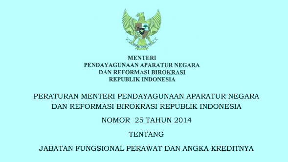  Tentang Jabatan Fungsional Perawat dan Angka Kreditnya PERATURAN MENPAN - PERMENPAN RB NOMOR 25 TAHUN 2014 TENTANG JABATAN FUNGSIONAL PERAWAT DAN ANGKA KREDITNYA