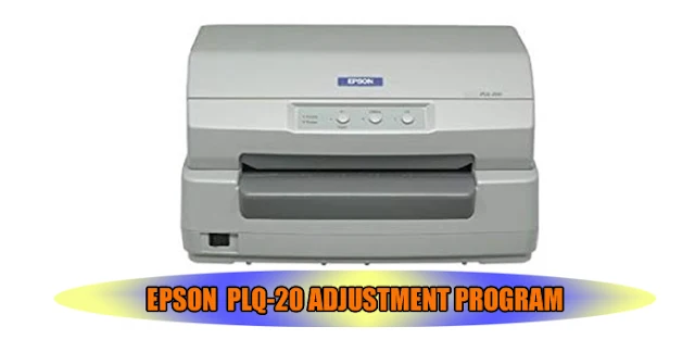 Epson PLQ-20 Printer Adjustment Program