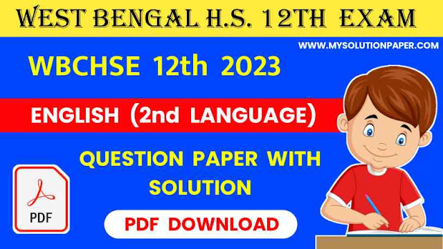 Download West Bengal HS Class 12th English Solved Question Paper PDF 2023.