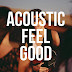 [MP3] Various Artists - Acoustic Feel Good (2021) [320kbps]