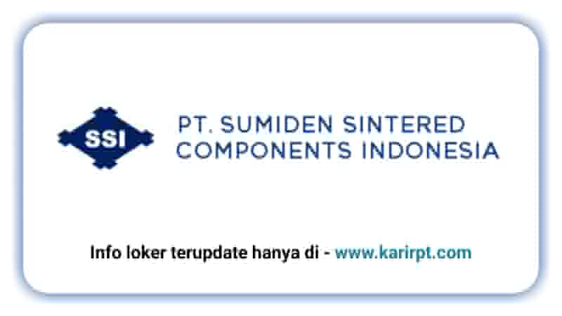 Info Loker PT Sumiden Sintered Components Indonesia