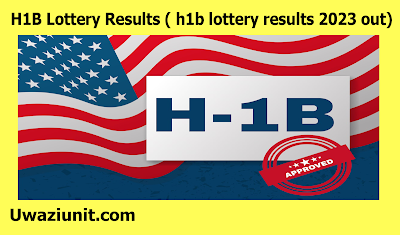 H1B Lottery Results ( h1b lottery results 2023 out)
