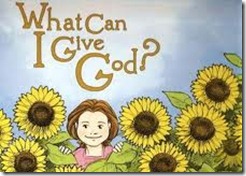 whatcanigivegod