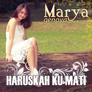 Marya Genova - Haruskah Ku Mati MP3