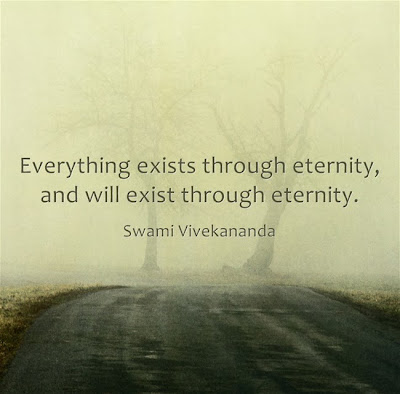 Everything exists through eternity, and will exist through eternity.