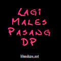 Dp Bbm malas pasang Dp