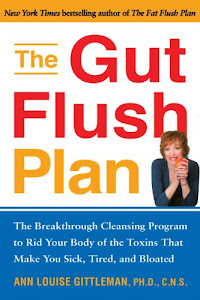 The Gut Flush Plan: A Breakthrough Cleansing Program Flushes Fattening Toxins-Boosts your metaBoosts your metabolism-Fortifies your health: A Breakthrough ... - Fortifies Your Health (English Edition)