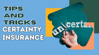 tips and tricks Certainty Insurance