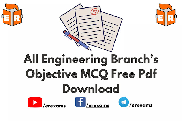 All Engineering Branch’s Objective MCQ Free Pdf Download