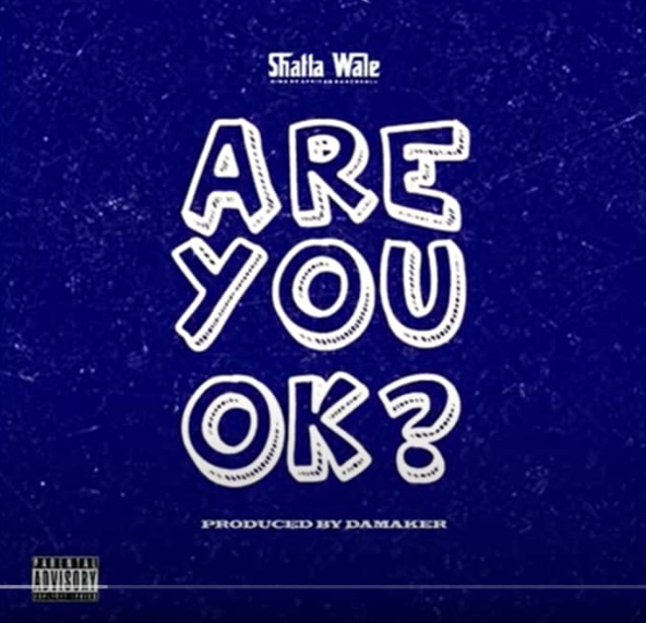 <img src="Shatta Wale.png"Shatta Wale-Are You Ok (Mp3 Download).">