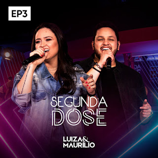 MP3 download Luíza & Maurílio - Segunda Dose, Ep3 - EP iTunes plus aac m4a mp3