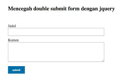 MENCEGAH MENGSubmit Form Berulang kali dengan  PHP dan JQUERY