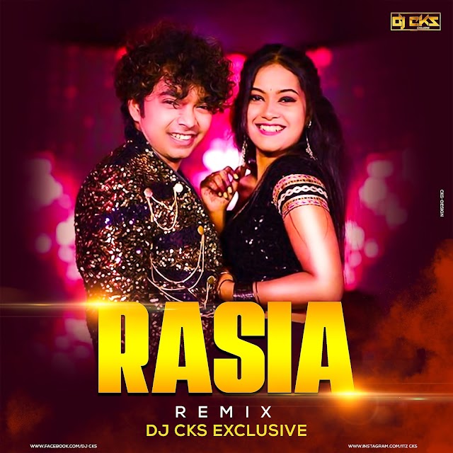 Rasia(FT.MANTU CHHURIA (REMIX)DJ CKS EXCLUSIVE /CKS-DESIGN