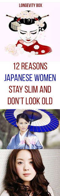 12 REASONS JAPANESE WOMEN STAY SLIM AND DON’T LOOK OLD