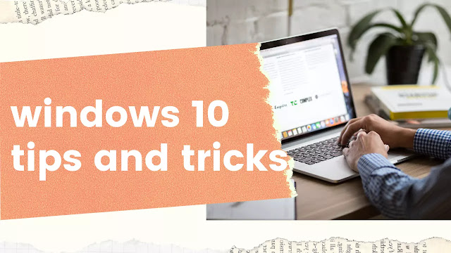 Windows 10 Tips and Tricks | 10 hidden tricks inside windows 10