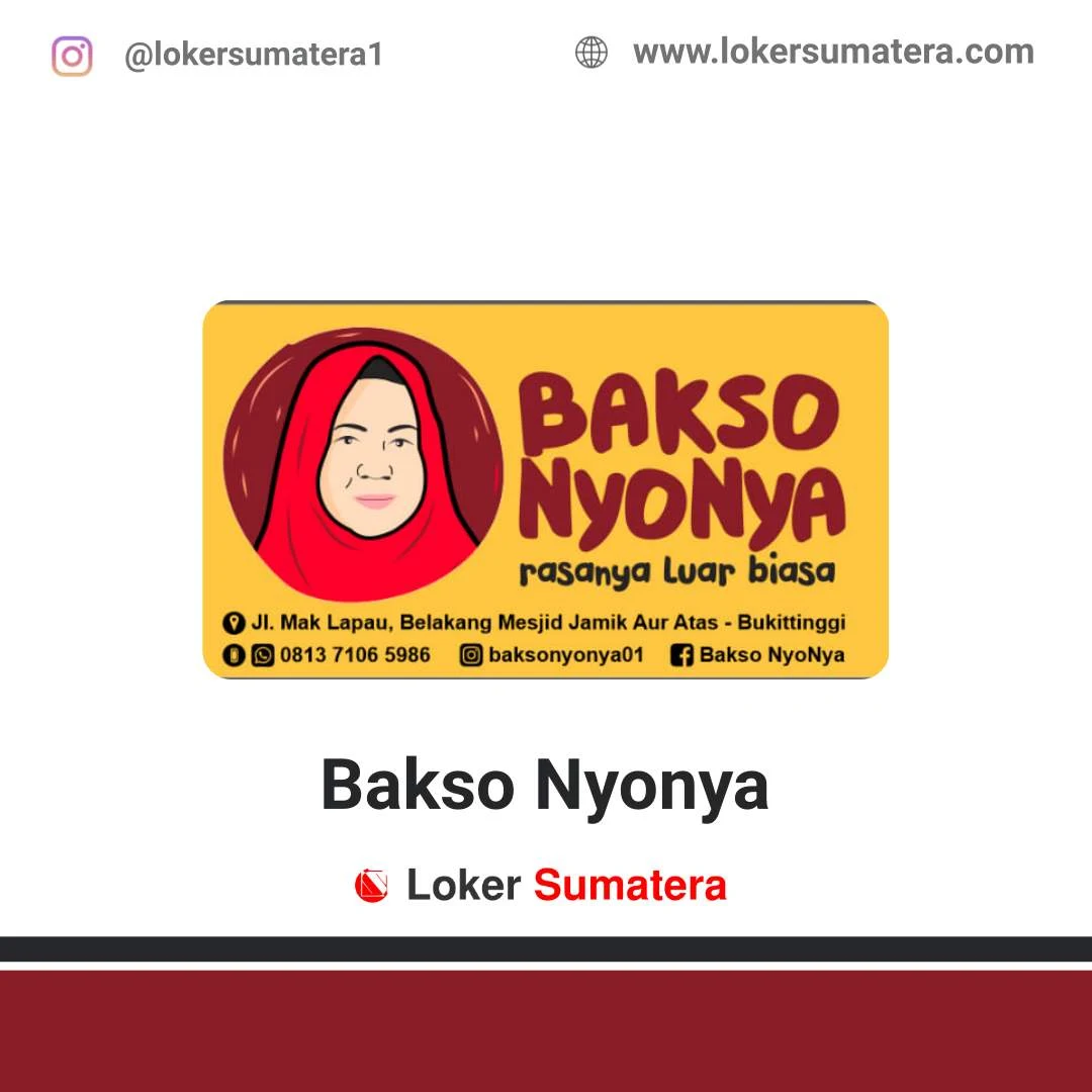 Lowongan Kerja Bukittinggi: Bakso Nyonya Juni 2020