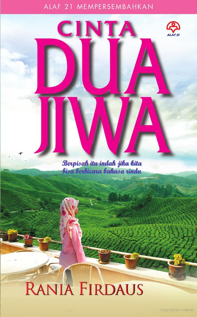 Novel Cinta Dua Jiwa - Rania Firdaus Terbitan Alaf 21