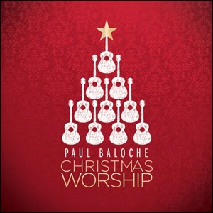 O Come Emmanuel -  Paul Baloche