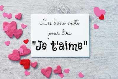 Petits mots d'amour pour dire  je t'aime