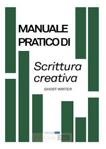 Manuale pratico di Scrittura Creativa